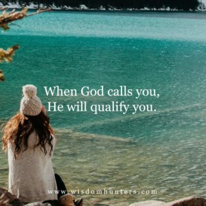when-god-calls-you-he-will-qualify-you-11-29