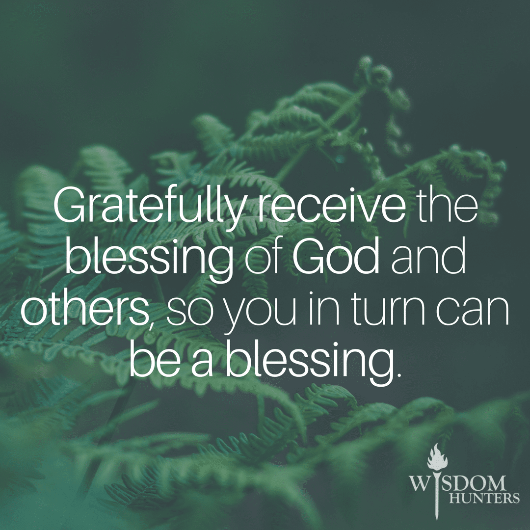 Be A Blessing Wisdom Hunters Be A Blessing Wisdom Hunters