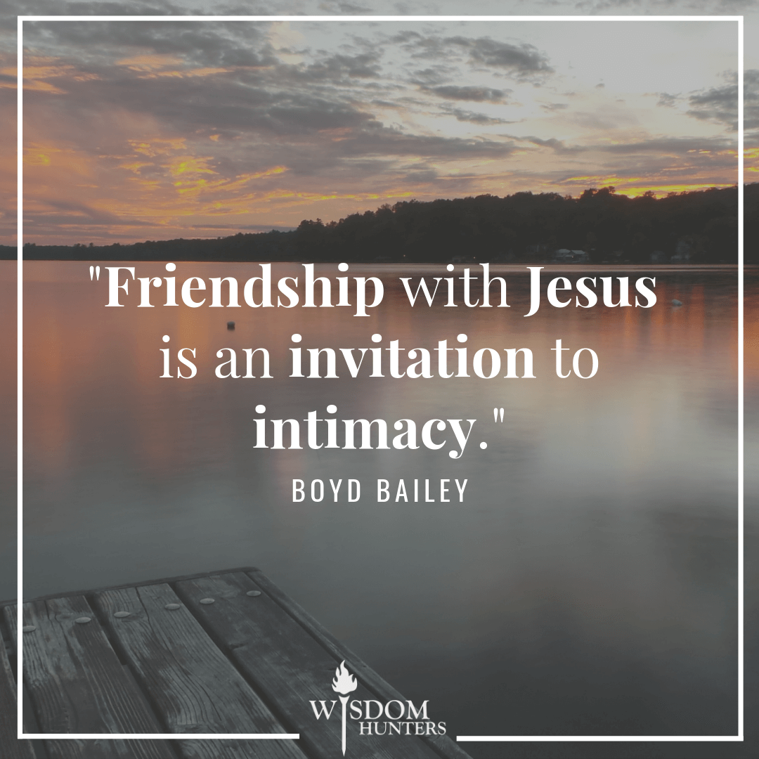Friendship With Jesus Wisdom Hunters